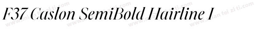 F37 Caslon SemiBold Hairline Italic字体转换